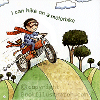 I can hike on a motorbike.